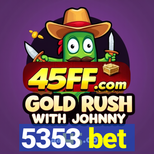 5353 bet
